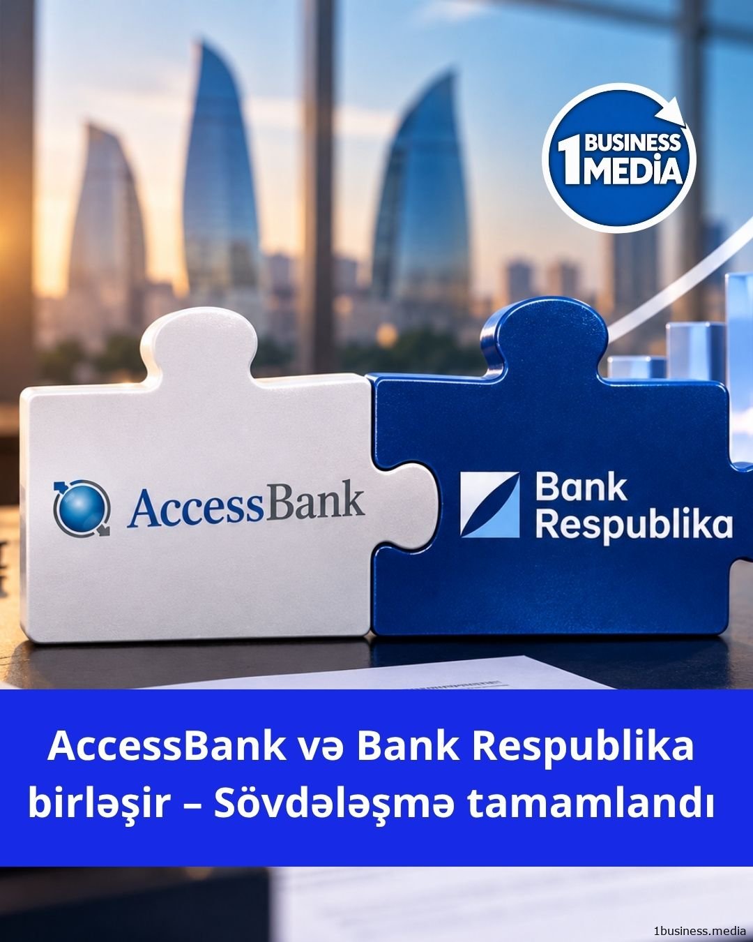 Accessbank və Bank Respublika birləşir